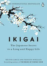 Why everyone should read IKIGAI