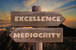 How to escape from mediocrity