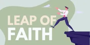 How to take leap of faith