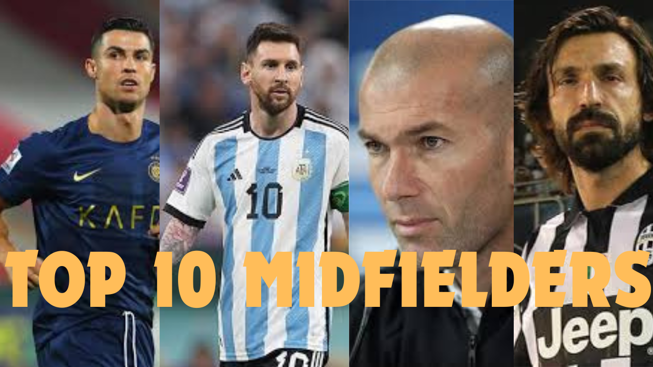 Top 10 midfielders of all time